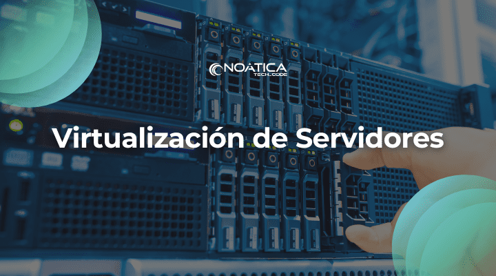 Virtualizacion de Servidores-NOATICA Programadores Informaticos