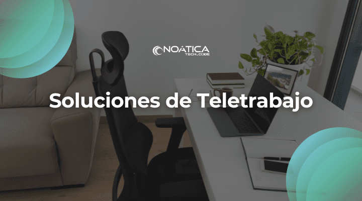 Soluciones de Teletrabajo