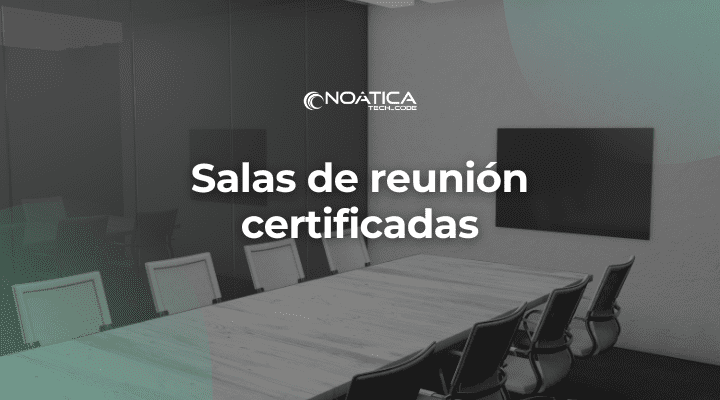 Salas de reunion certificadas-NOATICA Programadores Informaticos