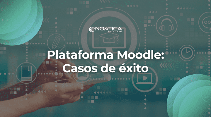 Plataforma Moodle-Casos de Exito-Noatica Programadores Informaticos