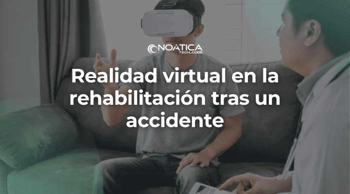 Realidad virtual en la rehabilitación tras un accidente