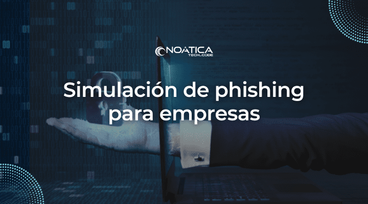 Simulación de phishing para empresas