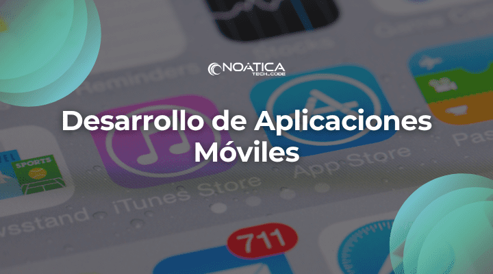 Desarrollo de aplicaciones móviles