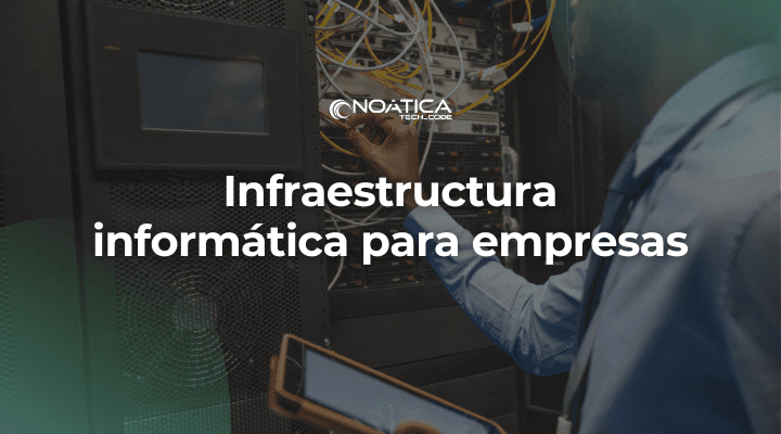 Infraestructura informática para empresas