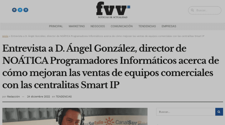 Entrevista a D. Ángel González, director de NOÁTICA Programadores Informáticos acerca de cómo mejoran las ventas de equipos comerciales con las centralitas Smart IP
