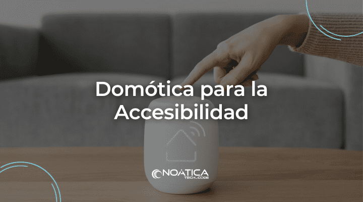 Domótica para la Accesibilidad